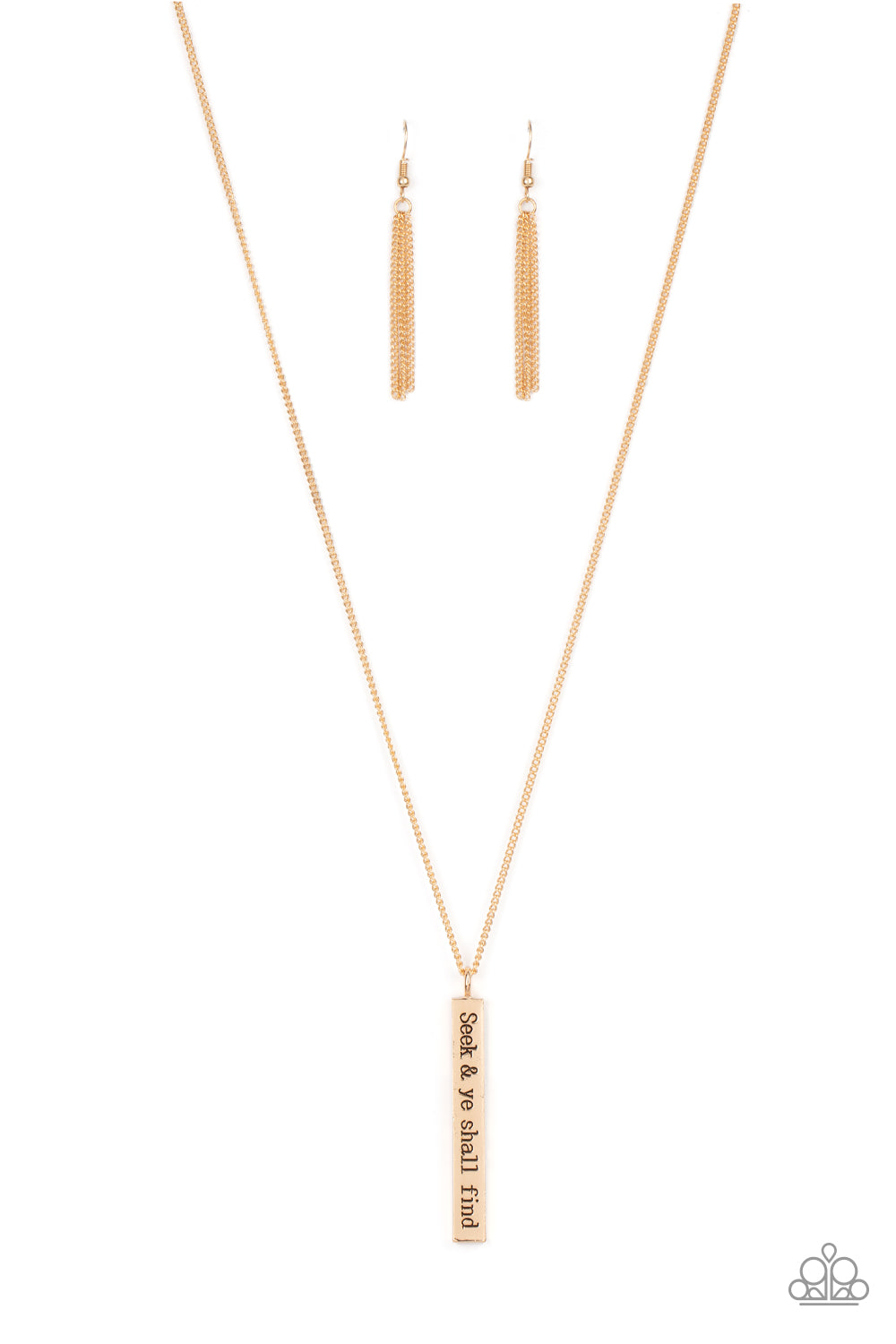 Paparazzi Accessories Matt 7:7 - Gold A flattened rectangular pendant is stamped in the biblical phrase, "Seek & ye shall find. Matt7:7," creating an inspirational sight at the bottom of an extended gold chain. Features an adjustable clasp closure. Sold a